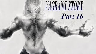 Vagrant story walkthrough part 16 [upl. by Jesse]