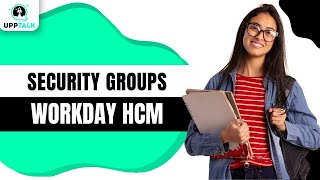 Security groups  Workday HCM Training  Workday HCM Tutorial  Workday HCM Course  HCM  Upptalk [upl. by Kawai191]