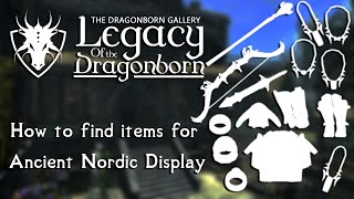 Skyrim SEAE Legacy of the Dragonborn  How to find items for Ancient Nordic Display [upl. by Atiram580]