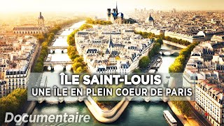 Lîle SaintLouis  un village à Paris  Des Racines et des Ailes  documentaire complet [upl. by Fasano]