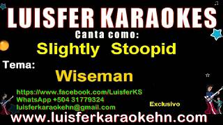 SLIGHTLY STOOPID  WISEMAN  KARAOKE DEMO [upl. by Dellora]