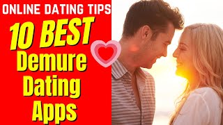 ❤️10 BEST Demure Dating Apps 2024 [upl. by Nnilsia]