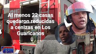 Al menos 22 casas quedaron reducidas a cenizas en Los Guaricanos [upl. by Chaddy]