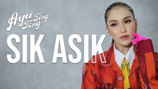 Ayu Ting Ting  Sik Asik Official Music Video Clip [upl. by Cassil856]