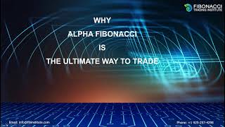 Webinar Replay Why Alpha Fibonacci is the Ultimate Way to Trade  Fibonacci Trading Institute [upl. by Llemor]