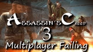 Assassins Creed 3 Multiplayer Failing Compilation w Danz [upl. by Atekal]