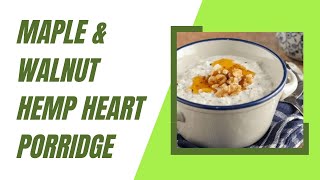 Maple amp Walnut Hemp Heart Porridge  Healthy LowCarb Breakfast [upl. by Jasmine]