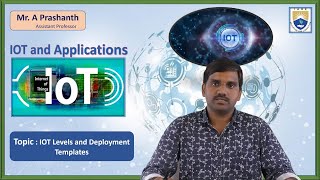 IOT Levels and Deployment Templates by M A Prashanth [upl. by Atalya783]