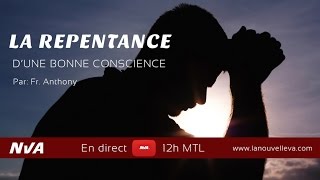 LA VÉRITÉ SUR LA REPENTANCE SELON DIEU Par Fr Anthony [upl. by Atnauqal]