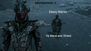 Skyrim Max Level 252 VS Ebony Warrior MaceShield [upl. by Sirtemed]