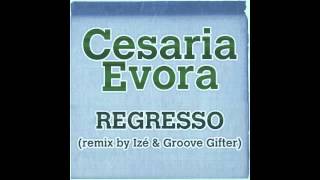 Cesaria Evora “Regresso Remix By Izé amp Groove Gifter” [upl. by Allin]