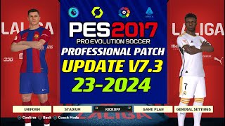 PES 2017  PROFESSIONALSPATCH V73 2024  3924  PC [upl. by Enomal]