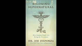 Becoming Supernatural by Dr Joe Dispenza FULL AUDIOBOOK [upl. by Irac]