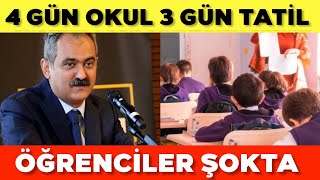 Okullarda 3 Gün Tatil 4 Gün Okul SON DAKİKA GELİŞME [upl. by Raouf57]