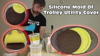 Silicone Mold Making Molding A Cast Iron Trolley Utility Cover [upl. by Acimahs]