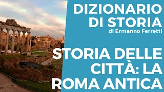 Storia delle città la Roma antica [upl. by Eenitsed772]