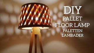 Paletten lambader yapımı  Making floor lamp from pallets  Wooden floor lamp diy Lamp shade diy [upl. by Atirabrab]