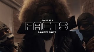 3x3 E1  Facts  Slowed Only [upl. by Lrigybab696]