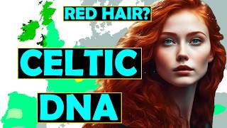 Celtic DNA What’s the Genetics of Celtic Peoples amp How Common is Red Hair [upl. by Heti]