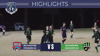 HIGHLIGHTS VCFA PARRY SHIELD QF BAYSWATER STRIKERS SC V BLACKBURN NEWHOPE FC [upl. by Ellerrad]