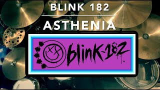 Asthenia  Blink 182  Drum Cover [upl. by Hanshaw]