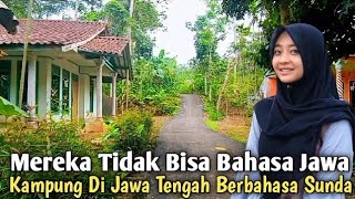 Mereka Berbahasa Sunda‼️ Masyarakat Kampung Di Jawa Tengah ini Tidak Bisa Bahasa Jawa [upl. by Ajin]