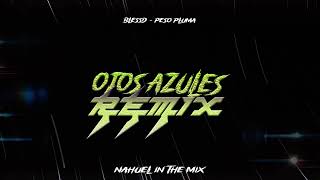 OJOS AZULES REMIX  REMIX FIESTERO NAHUEL IN THE MIX [upl. by Tal]