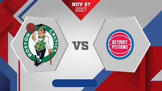 Detroit Pistons vs Boston Celtics November 27 2017 [upl. by Esinert]