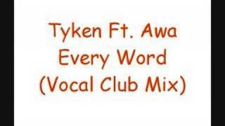 Tyken Ft Awa  Every Word [upl. by Hazrit]