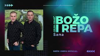 Božo i Repa Grupa Grmeč  Sana  Official Audio 2024 [upl. by Tlok288]