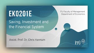 İTÜ AKE  EKO201E Saving Investment and the Financial System [upl. by Salamone]