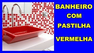 Banheiros Decorado com Pastilhas Vermelhas [upl. by Acassej]