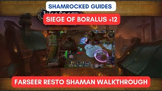 Siege of Boralus  12  Farseer Resto Shaman  Shamrocked Guides [upl. by Kwarteng]