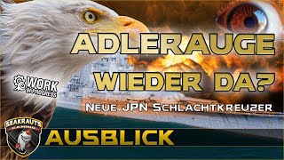 ADLERAUGE wieder da  Neue JPN Schlachtkreuzer in Kapiteln  World of Warships [upl. by Scevo779]