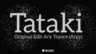 TATAKI  Argy Original Edit Ary Trance [upl. by Atidnan151]