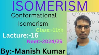 Isomerism16 ConformersClass 11thNeet202425Manish Kumar [upl. by Nnylhtak]