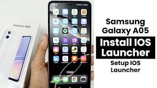 Install iOS Launcher In Samsung Galaxy A05  Setup iOS launcher [upl. by Mayer]