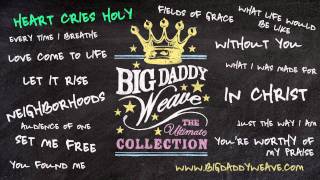 Big Daddy Weave  Listen To quotHeart Cries Holyquot [upl. by Supmart]