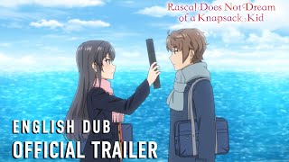 Rascal Does Not Dream of a Knapsack Kid  OFFICIAL TRAILER English Dub [upl. by Stover87]