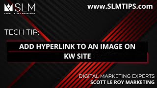 Tech Tip Add Hyperlink to an Image on KW Site [upl. by Anayhd]