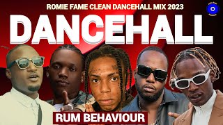 Clean Dancehall Mix 2023 RUM BEHAVIOUR Kraff Skeng Teejay Valiant Romie Fame [upl. by Animar75]