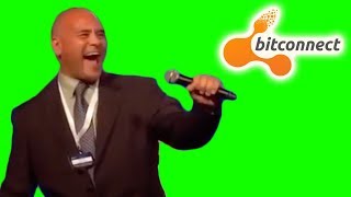 Bitconnect Carlos Green Screen BITCONNEEEEEEEEEEEECT Scam Meme [upl. by Araj]