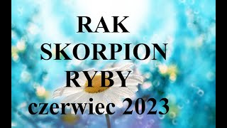 ❤️🍀🌞TAROT RAK  SKORPION  RYBY 💝🌷🌼  horoskop na CZERWIEC 2023 na miłośćuczucia i pracęfinanse [upl. by Ignacia416]