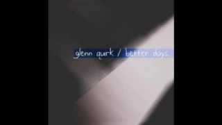 Glenn Quirk  Better Days Lyric Video [upl. by Obellia]