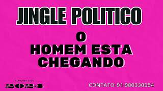 O HOMEM ESTA CHEGANDO JINGLE VEREADOR  PREFEITO  2024 [upl. by Pall]