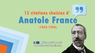 15 citations choisies dAnatole France [upl. by Atnohsal]