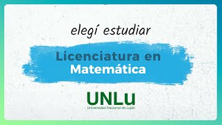 Licenciatura en Matemáticas  Universidad Nacional de Luján 2024 [upl. by Tabbatha]