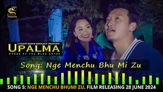 Nge Menchu Bhumi Zu OST from Bhutanese Feature Film Upalma Curse of the Blue Lotus [upl. by Spenser430]