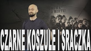 Czarne koszule i sraczka  narodziny faszyzmu we Włoszech Historia Bez Cenzury [upl. by Aihpos]