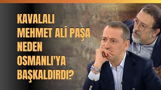 Kavalalı Mehmet Ali Paşa Neden Osmanlıya Başkaldırdı [upl. by Annaliese]